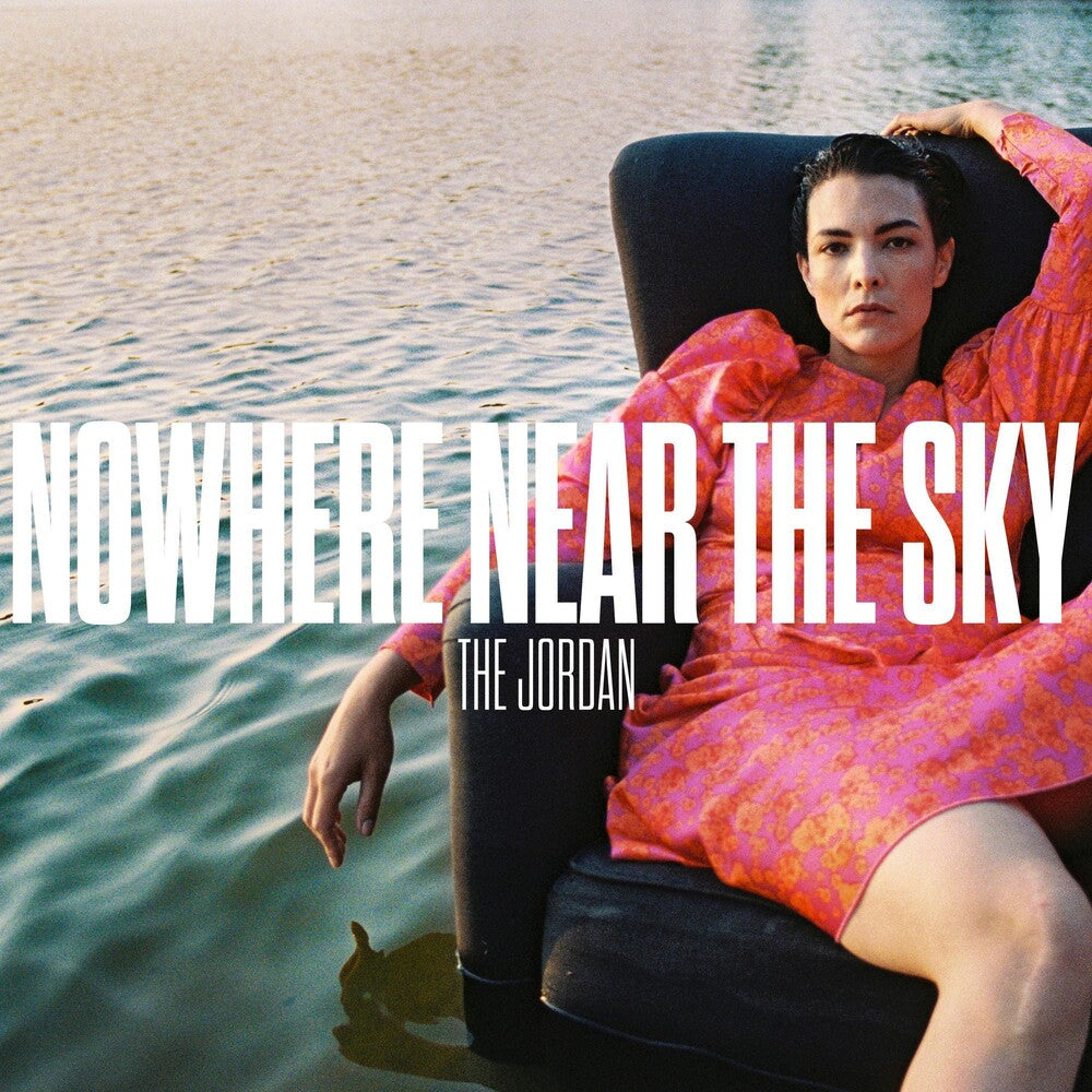 the album cover for The Jordan - Nowhere Near The Sky [Indie Exclusive Limited Edition Ultra Clear LP]