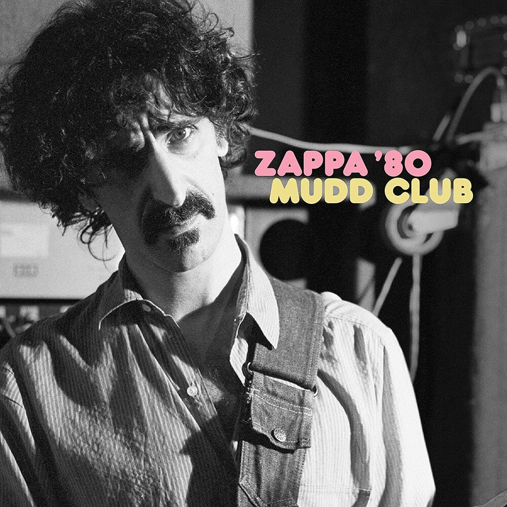 the album cover for Frank Zappa - Zappa ’80: Mudd Club [2LP]