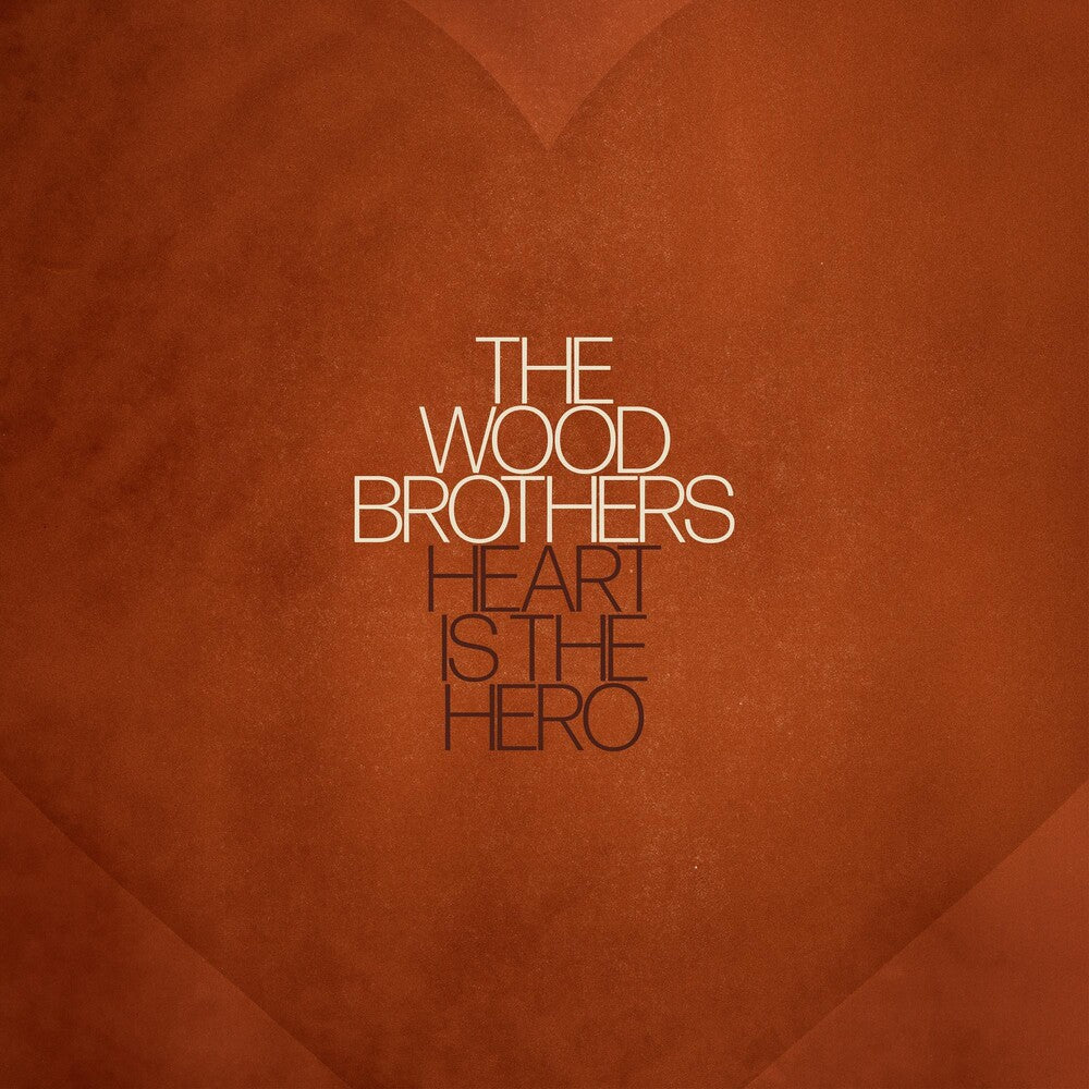 the album cover for The Wood Brothers - Heart is the Hero [LP]