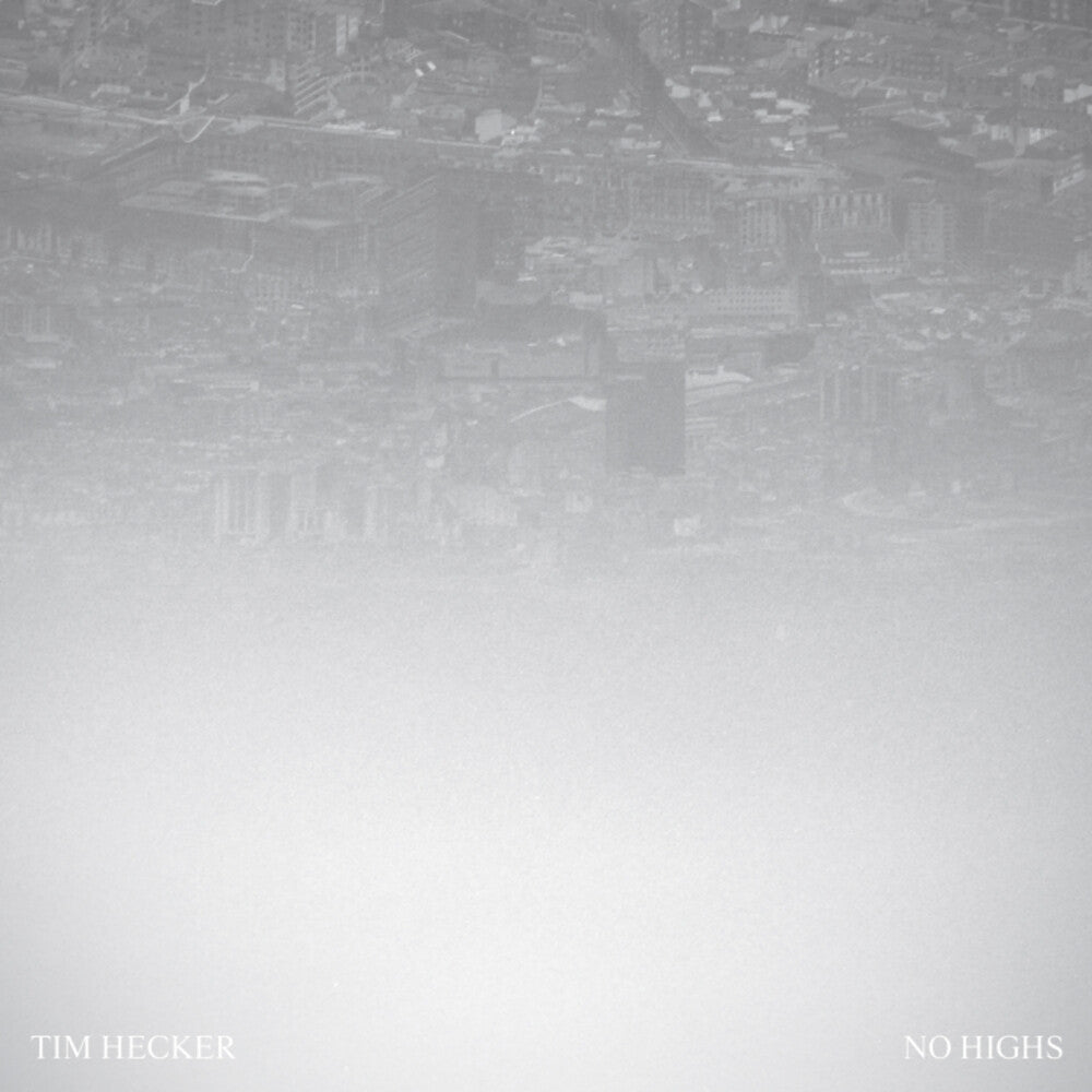 the album cover for Tim Hecker - No Highs