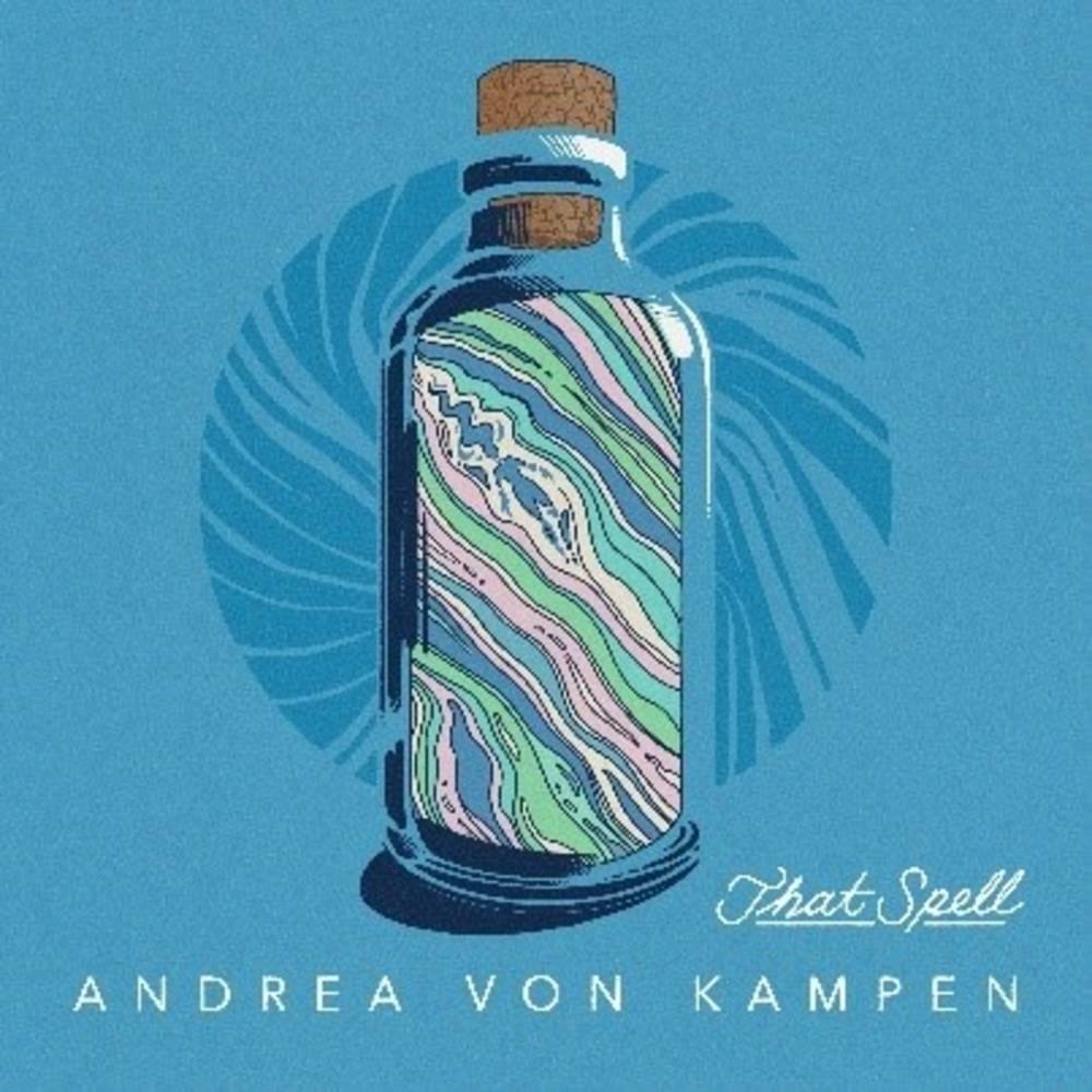 the album cover for Andrea von Kampen - That Spell [Indie Exclusive Limited Edition Opaque Sky Blue LP]