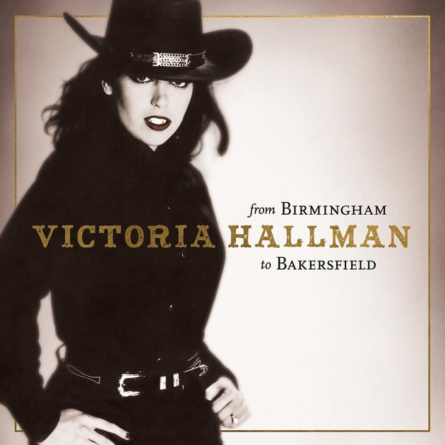 the album cover for Victoria Hallman - From Bakersfield to Birmingham [RSD 2023] []