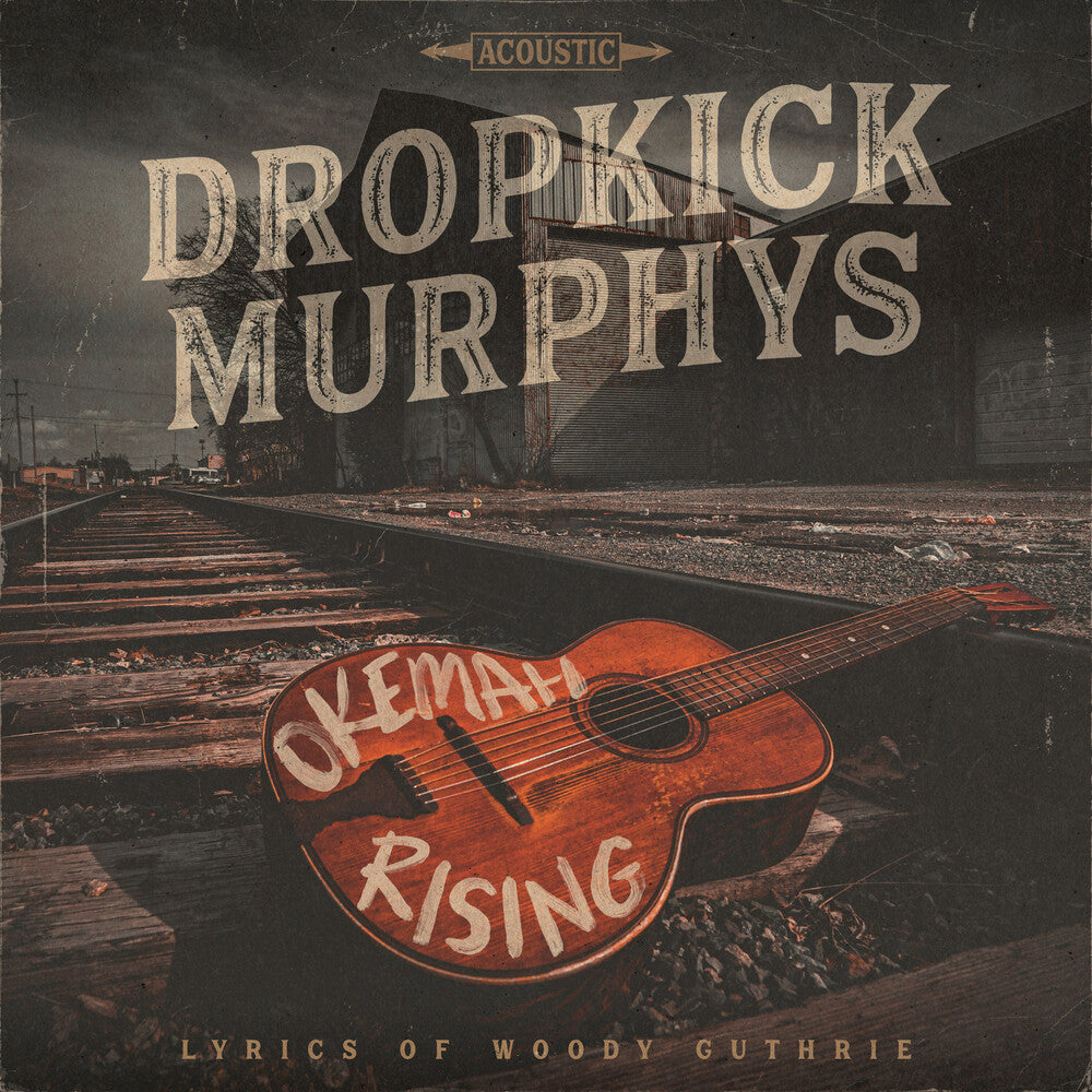 the album cover for Dropkick Murphys - Okemah Rising [LP]