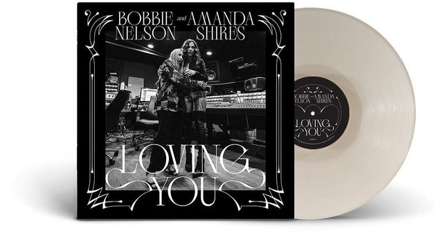 the album cover for Bobbie Nelson & Amanda Shires - Loving You [Opaque White LP]