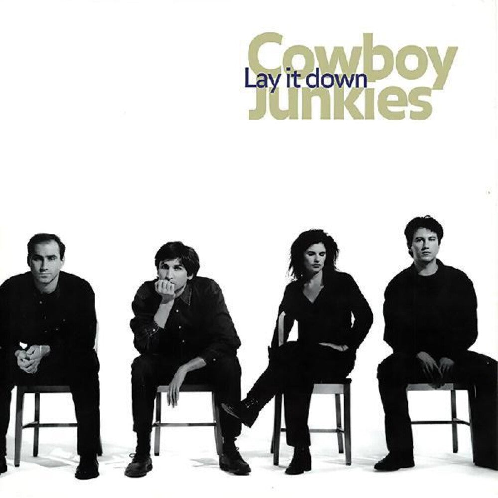 the album cover for Cowboy Junkies - Lay It Down