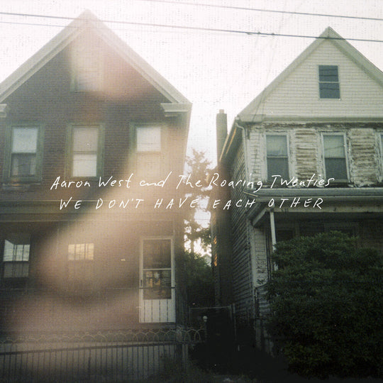 the album cover for Aaron West  & The Roaring Twenties - We Don't Have Each Other [Colored Vinyl] (Grn) (Wht) [Reissue]