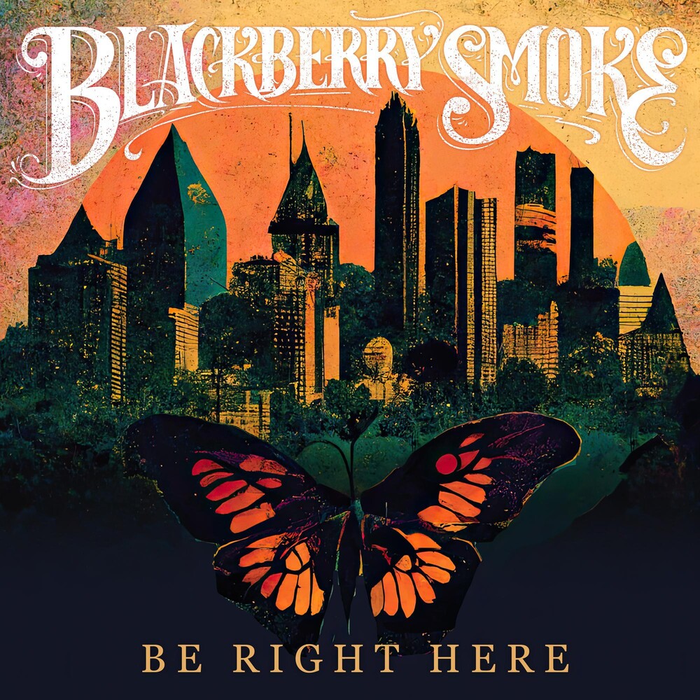 the album cover for Blackberry Smoke - Be Right Here [LP]