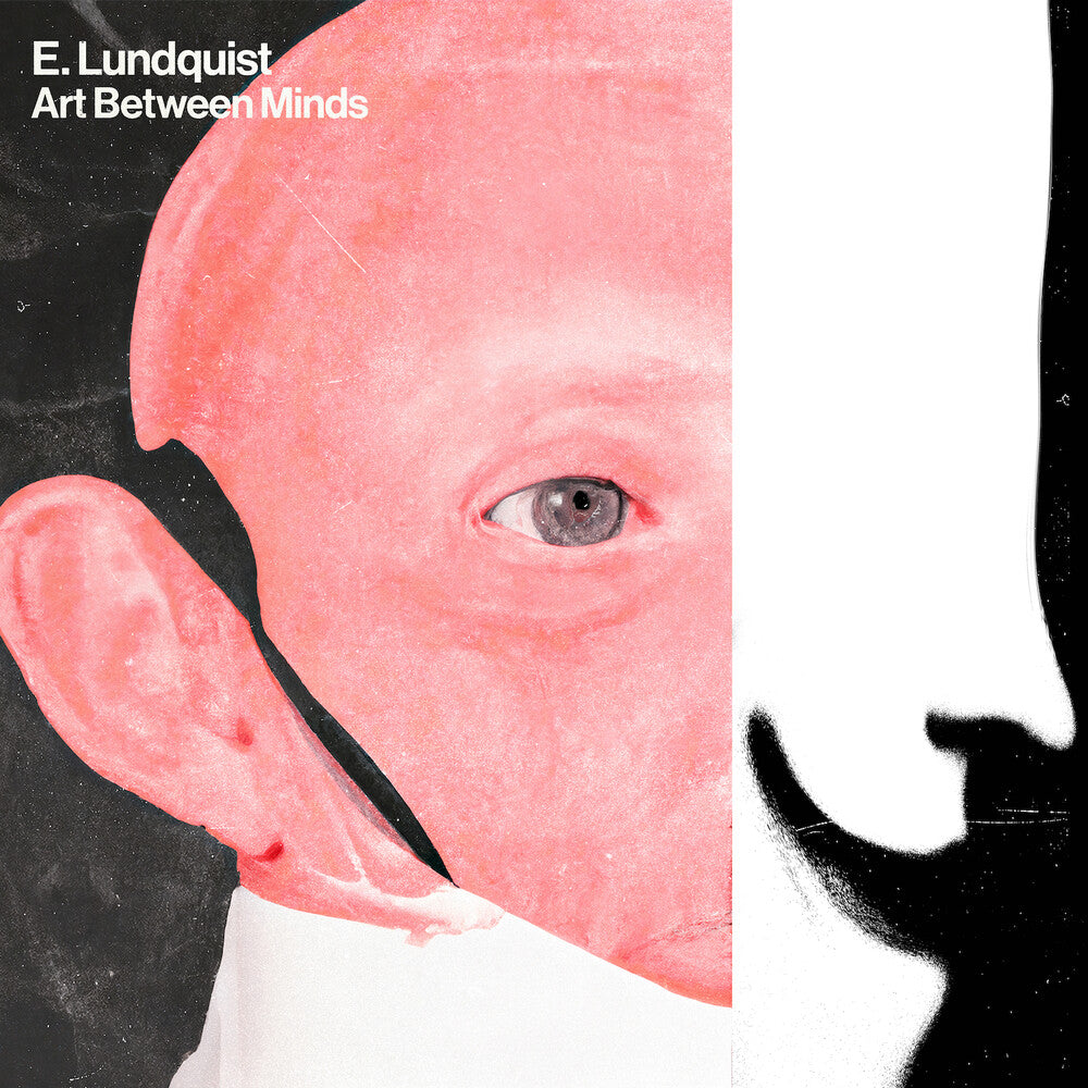 the album cover for E. Lundquist - Art Between Minds [Indie Exclusive] [Colored Vinyl] (Wht) [Indie Exclusive]