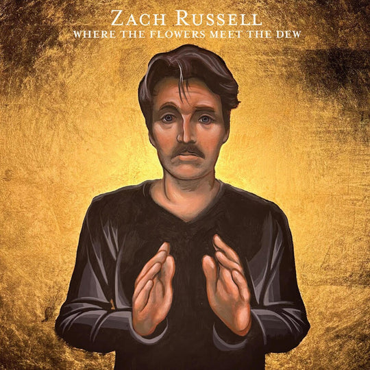 the album cover for Zach Russell - Where The Flowers Meet The Dew [LP]