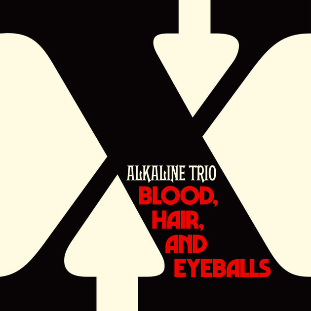 the album cover for Alkaline Trio - Blood, Hair, And Eyeballs [LP]