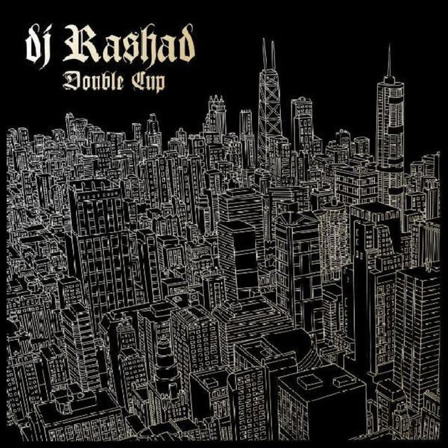 the album cover for DJ Rashad - Double Cup [Limited Edition Gold LP]