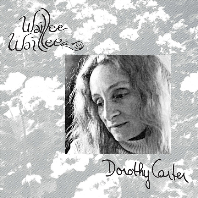 the album cover for Dorothy Carter - Waillee Waillee