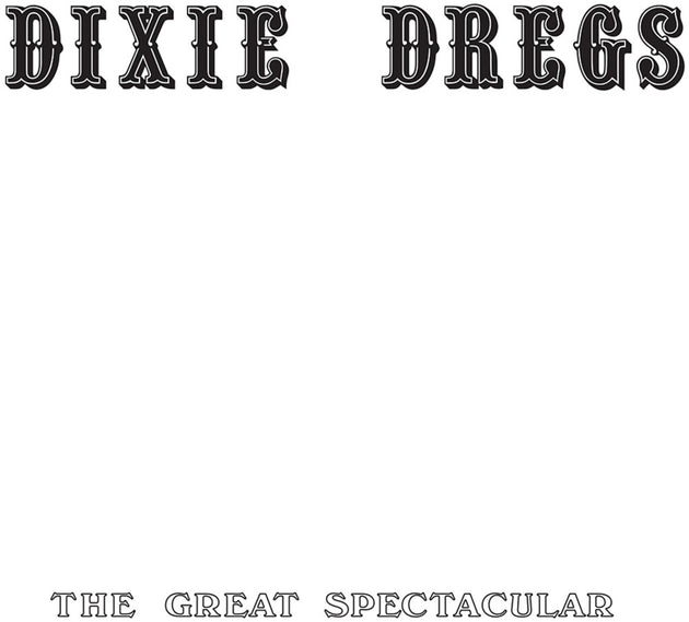 the album cover for Dixie Dregs - Great Spectacular (Rsd) [Colored Vinyl] [Record Store Day] (Wht) 