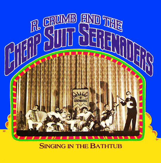 the album cover for Robert Crumb  & His Cheap Suit Serenaders - Singing In The Bathtub (Rsd) [Record Store Day] 