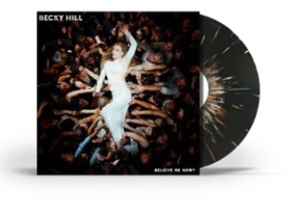 the album cover for Becky Hill - Believe Me Now? [Indie Exclusive Black/White Splatter LP]
