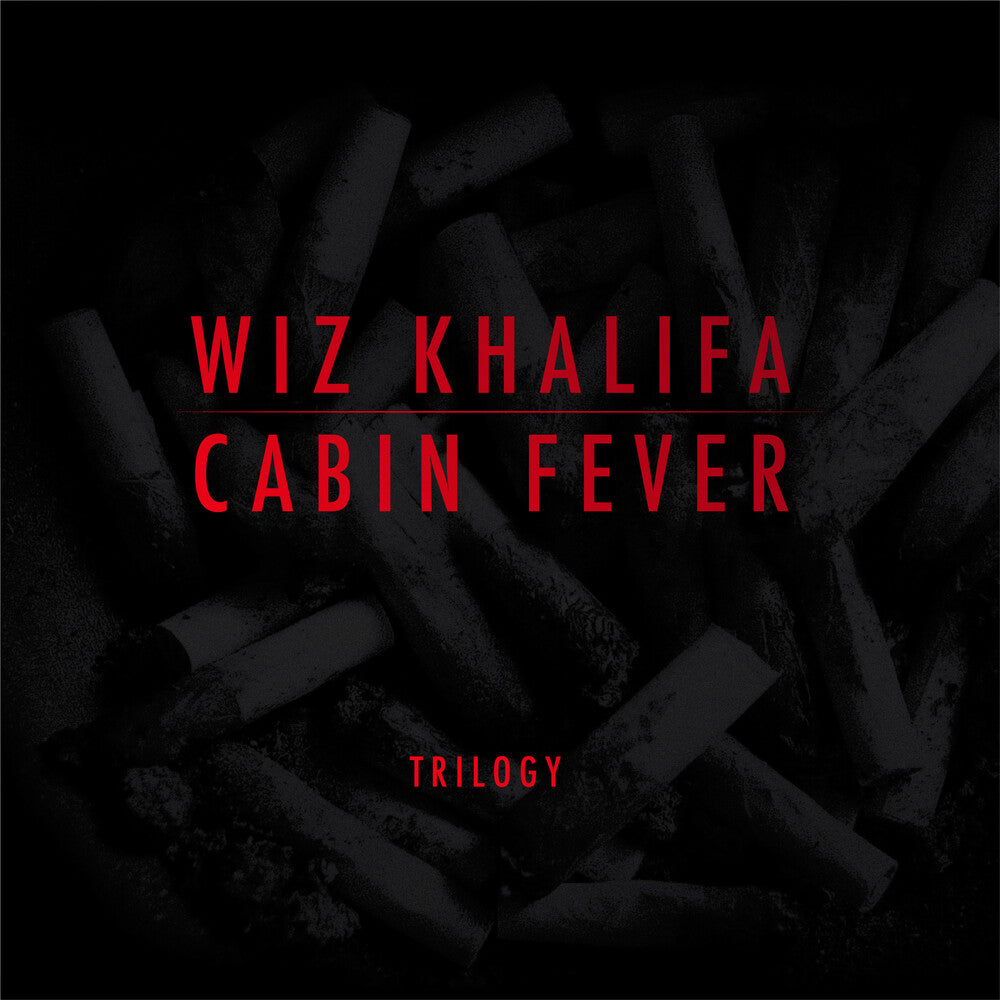 the album cover for Wiz Khalifa - Cabin Fever Trilogy