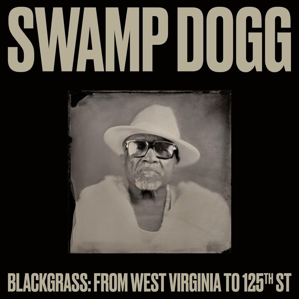 the album cover for Swamp Dogg - Blackgrass: From West Virginia to 125th St [LP]