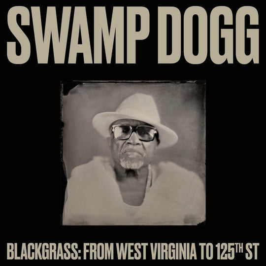 the album cover for Swamp Dogg - Blackgrass: From West Virginia to 125th St [LP]