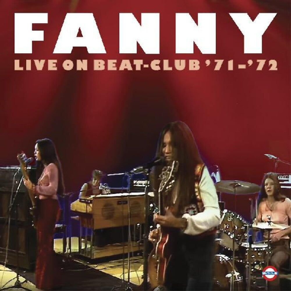 the album cover for Fanny - Live On Beat-Club '71-'72 [Colored Vinyl] (Pech)