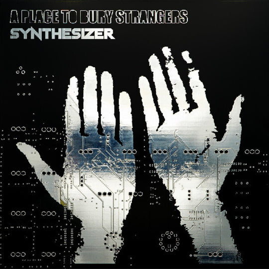 the album cover for A Place To Bury Strangers - Synthesizer [Indie Exclusive Glow in The Dark LP]