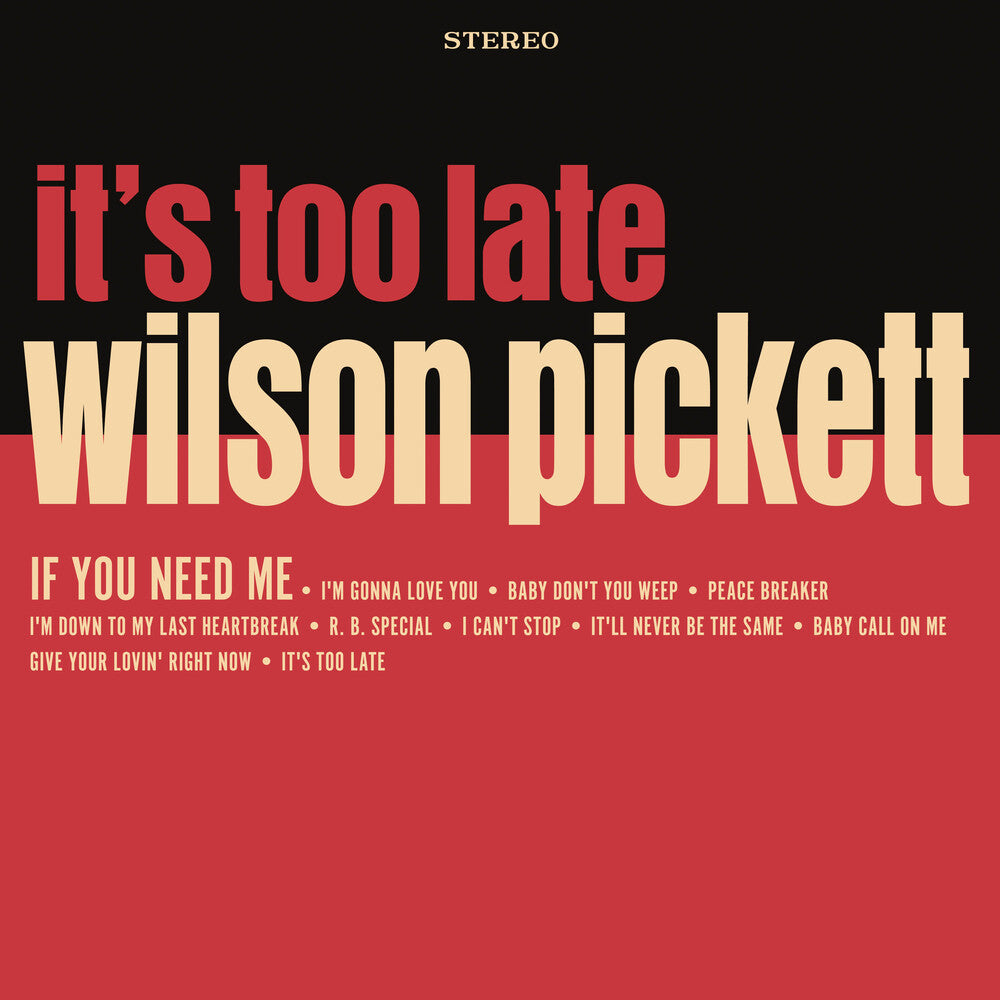 the album cover for Wilson Pickett - It's Too Late [RSD Essential Indie Colorway Cream LP]