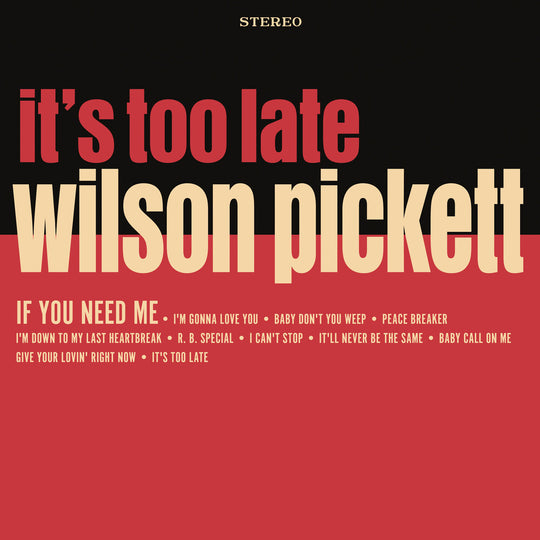 the album cover for Wilson Pickett - It's Too Late [RSD Essential Indie Colorway Cream LP]