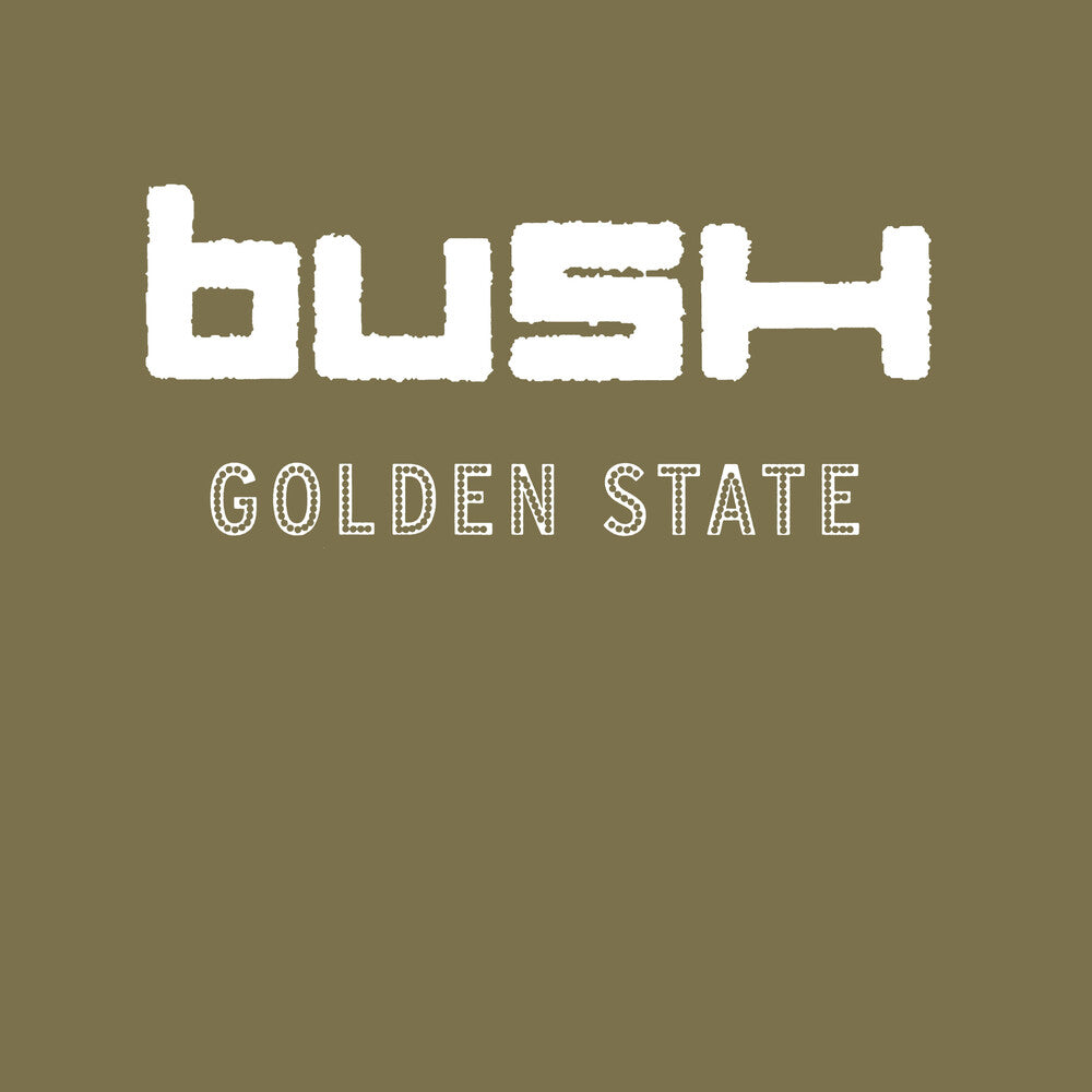 the album cover for Bush - Golden State (Bme)
