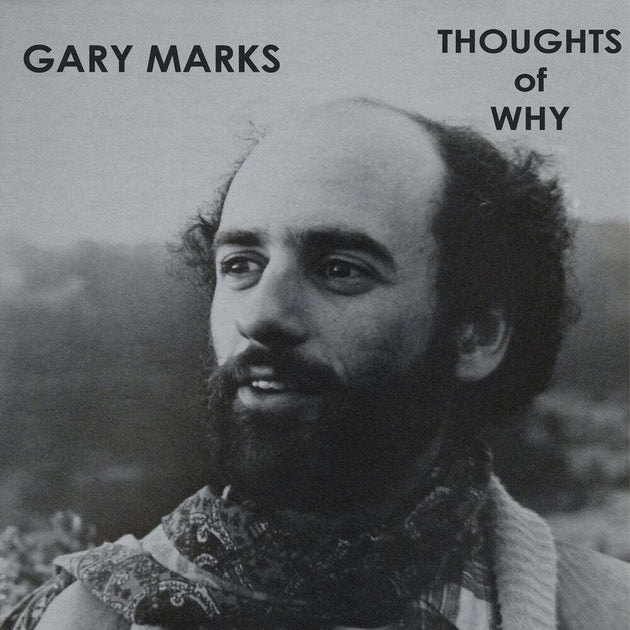 the album cover for Gary Marks - Thoughts Of Why [Reissue]