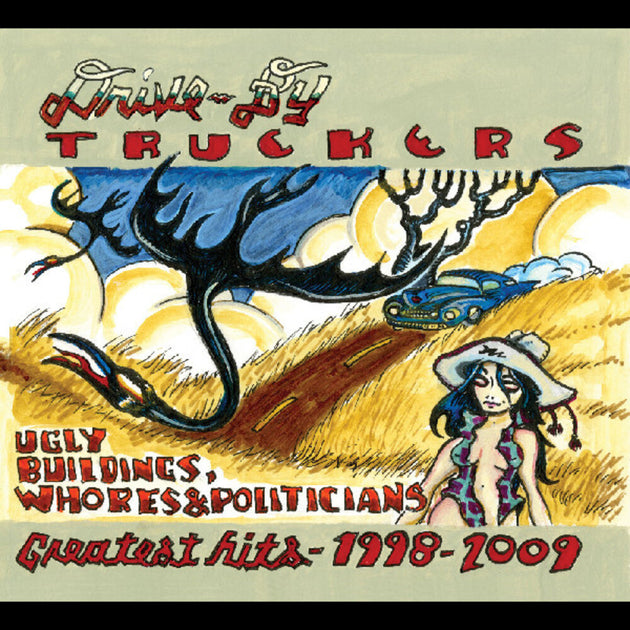 the album cover for Drive-By Truckers - Ugly Buildings Whores And Politicians: Greatest