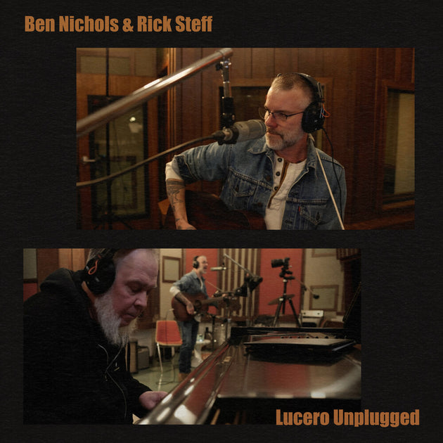 the album cover for Ben Nichols  / Steff,Rick - Lucero Unplugged
