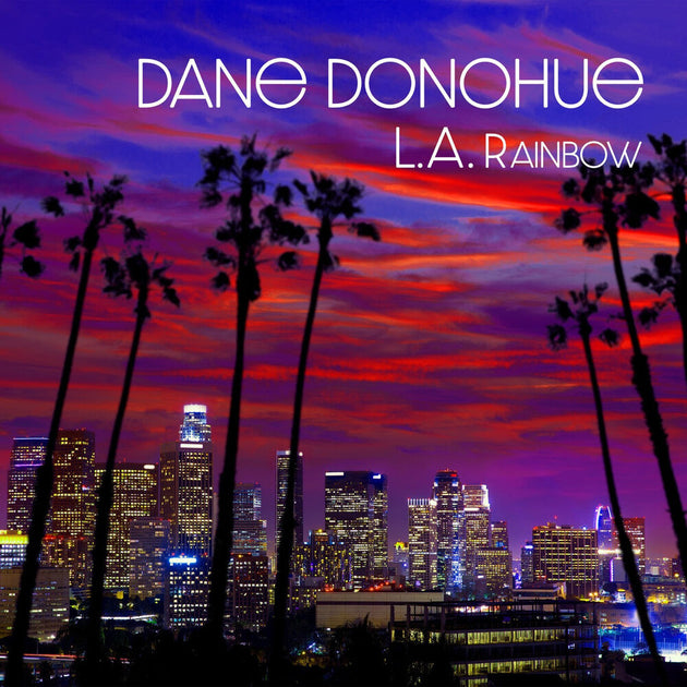 the album cover for Dane Donohue - L.A. Rainbow