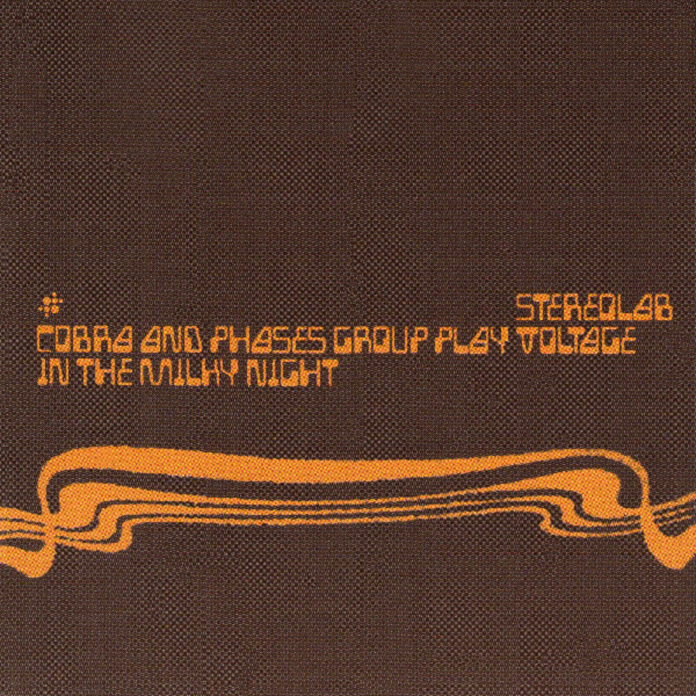 the album cover for Stereolab - Cobra And Phases Group Play Voltage In The Milky
