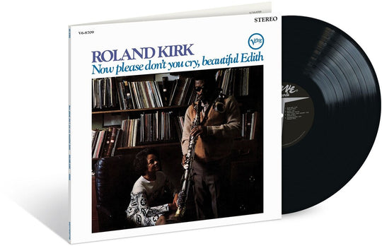 the album cover for Roland Kirk - Now Please Don't You Cry, Beautiful Edith [180 Gram]