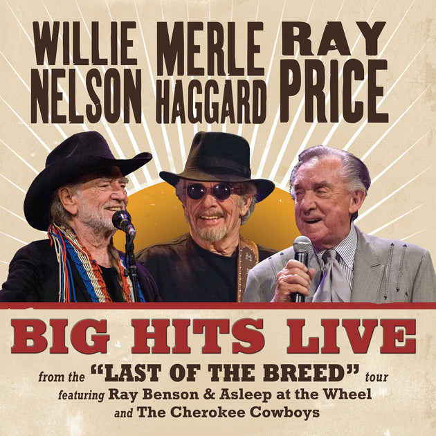 the album cover for Willie Nelson  / Haggard,Merle / Price,Ray - Big Hits Live From The Last Of The Breed Tour