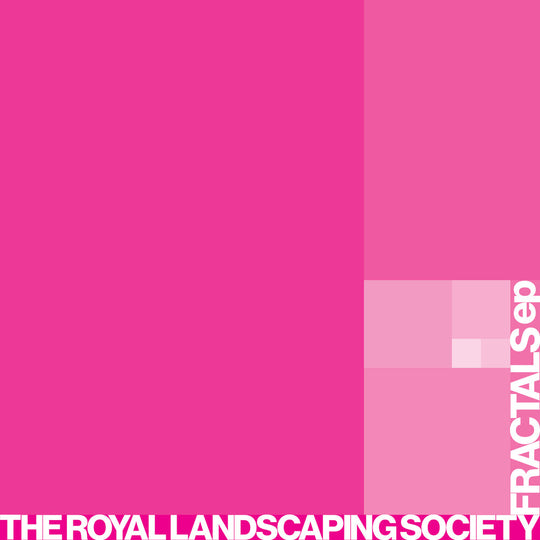 the album cover for Royal Landscaping Society - Fractals (Ep)