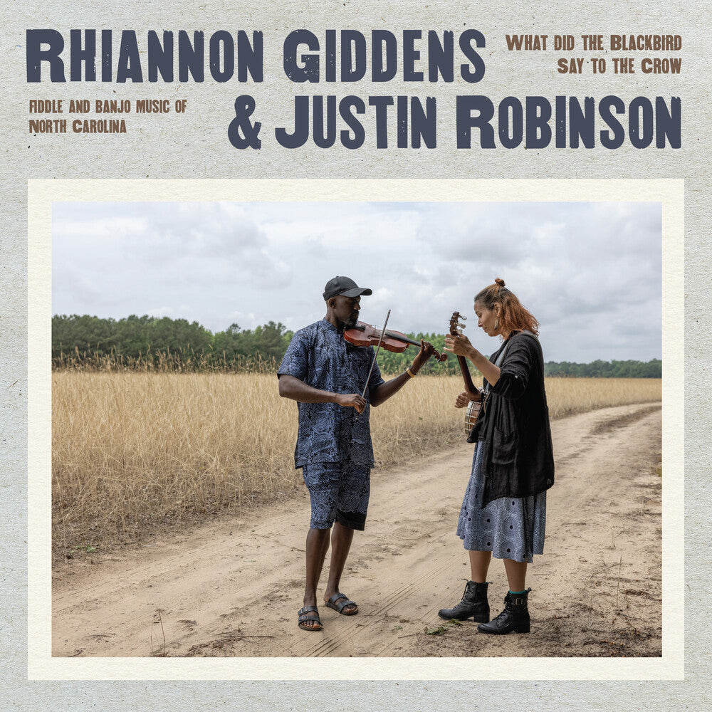 the album cover for Rhiannon Giddens, Justin Robinson - What Did the Blackbird Say to the Crow