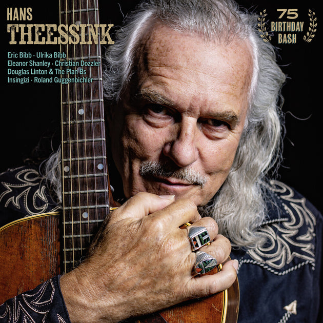 the album cover for Hans Theessink - 75 Birthday Bash [180 Gram]