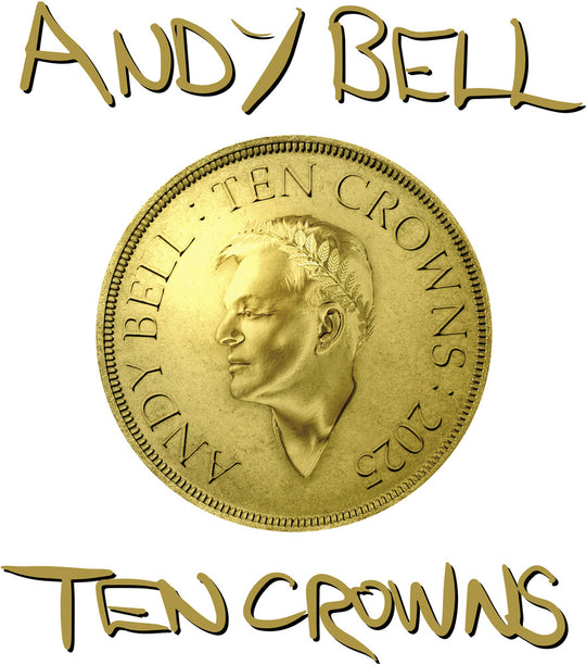 the album cover for Andy Bell - Ten Crowns - White