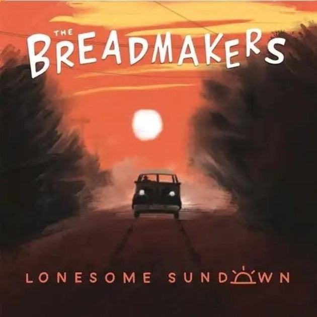 the album cover for Breadmakers - Lonesome Sundown