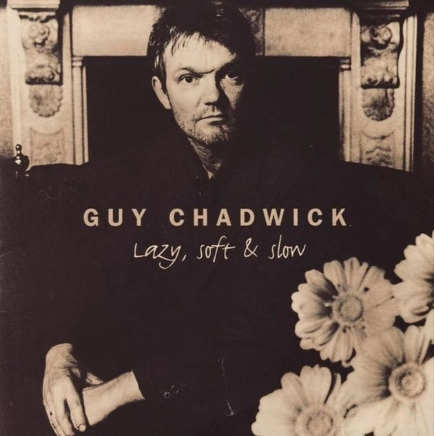the album cover for Guy Chadwick - Lazy Soft & Slow