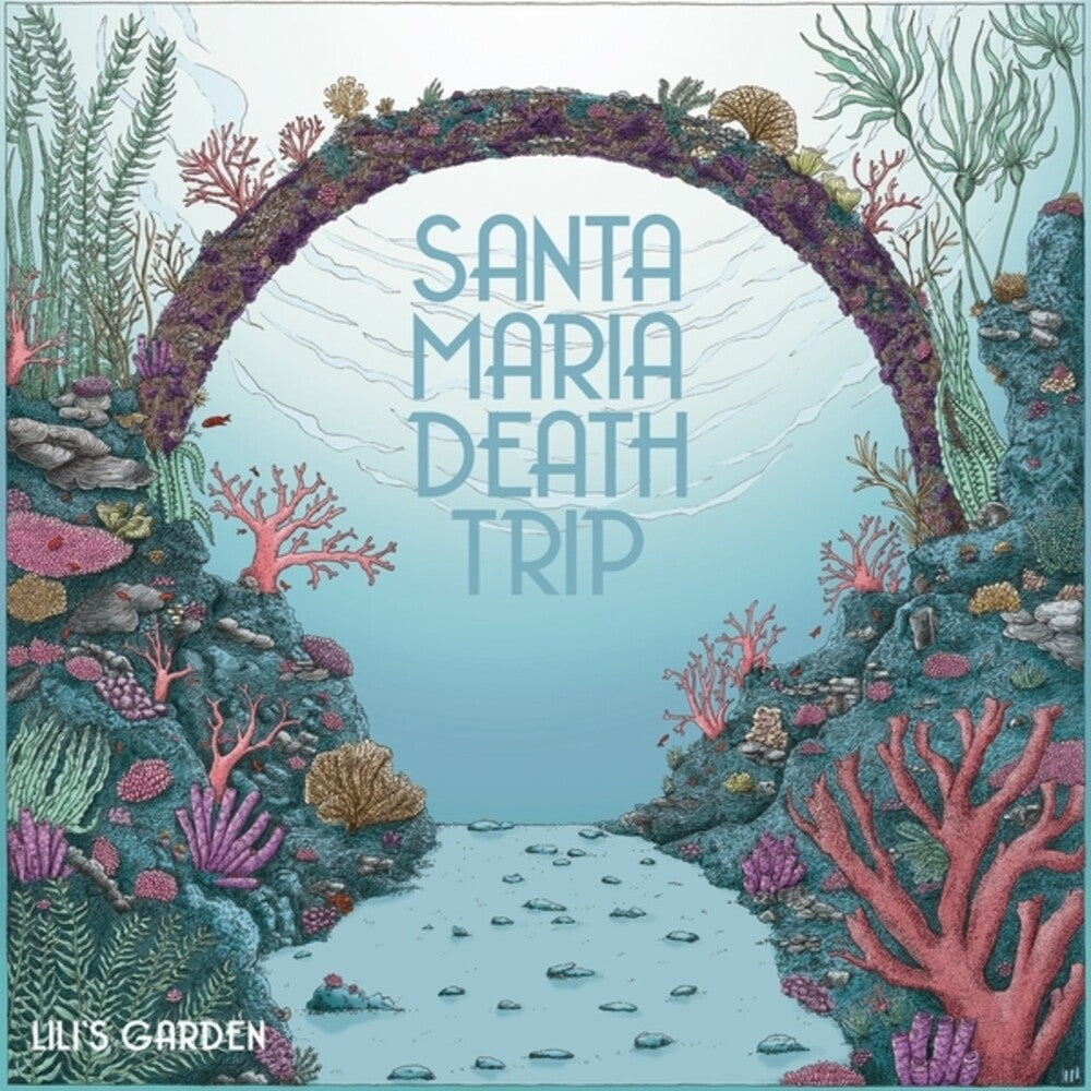 the album cover for Santa Maria Death Trip - Lili's Garden