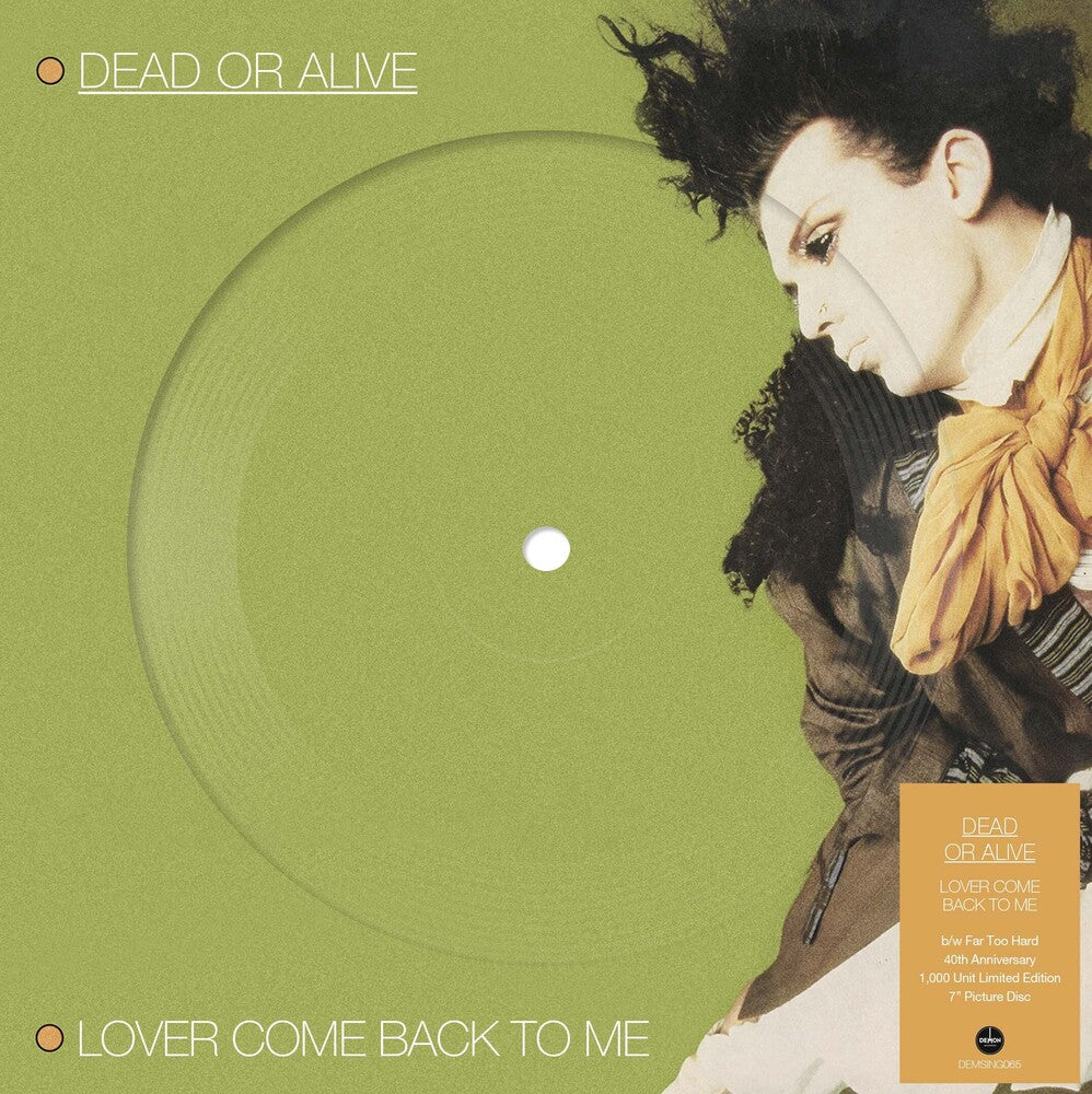 the album cover for Dead Or Alive - Lover Come Back To Me (Pict) (Uk)