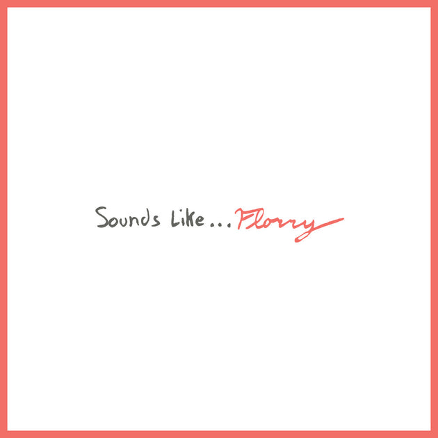 the album cover for Florry - Sounds Like...