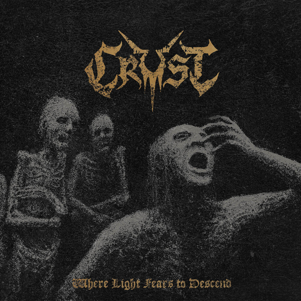 the album cover for Crust - Where Light Fears to Descend