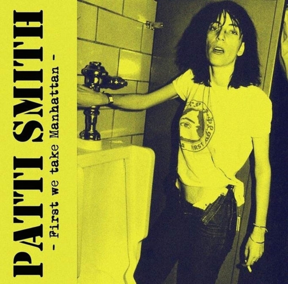 the album cover for Patti Smith - First We Take Manhattan