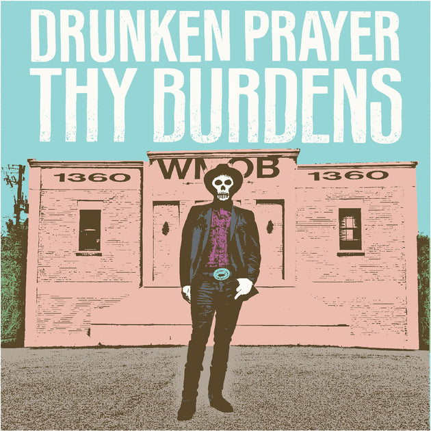the album cover for Drunken Prayer - Thy Burdens