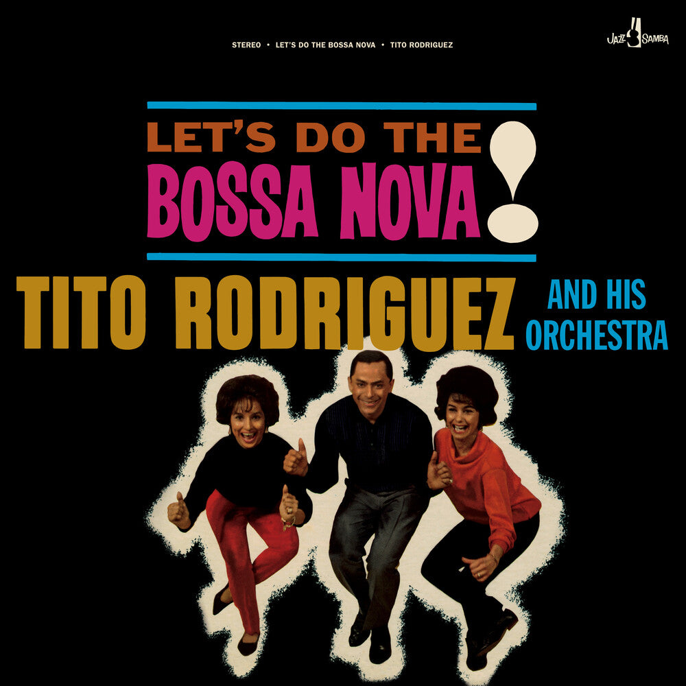the album cover for Tito Rodriguez  & His Orchestra - Let's Do The Bossa Nova (Bonus Track) [Limited Edition] [180 Gram]