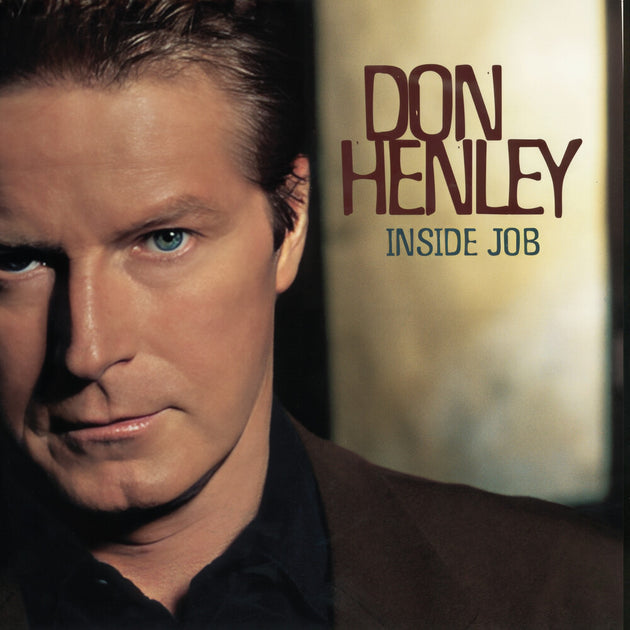 the album cover for Don Henley - Inside Job [Remastered]