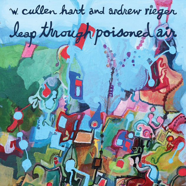 the album cover for W Hart .Cullen - Leap Through Poisoned Air (10in) [Limited Edition]