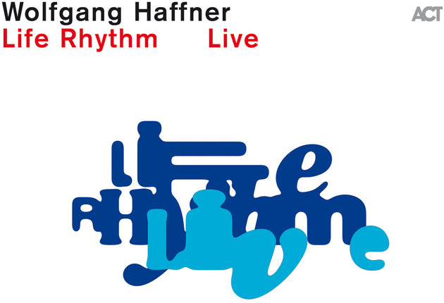 the album cover for Wolfgang Haffner - Life Rhythm Live